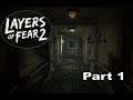 Layers of Fear 2 Part 1