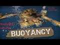 Let's Play Buoyancy Try 2 Ep1 A Fresh Start