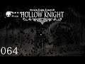 Let's Play Hollow Knight #064: In die tiefschwarze Finsternis
