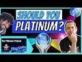 Should You Platinum: Podcast Edition With Tyler Baylis| Talking Trophies | Platinum Podcast #22