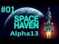Space Haven (Alpha13) - Construção e Gerenciamento da Base Espacial! ep 01