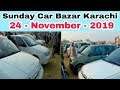 Used Car Sunday Bazar 100% Biggest Car Bazar In Karachi Pakistan 24 - November - 2019