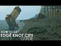 Death Stranding - How to get to Edge Knot City (Guide) "EDGE OF THE TAR BELT"