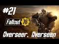 Fallout 76 Walkthrough Part 21 - Overseer, Overseen (No Commentary)