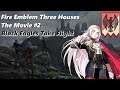 Fire Emblem: Three Houses, The Movie - Episode 2: Save the Flayn, Save the World