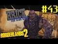 HEY SLAB!!! | Borderlands 2 Part 43 | Bottles and Mikey G play