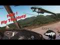 How I Fly The Huey