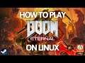 How To Install & Play Doom Eternal on Linux