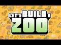 OPENING A ZOO?!?! | Let's Build A Zoo: Part 1