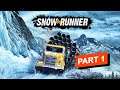 SnowRunner | PC Walkthrough | PART 1 | RTX 2060