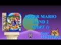 [Super OwlPlays] - Super Mario Land 2 (Part 1): “The Fire Flower”