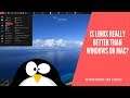 What’s the “REAL” Advantage of Using Linux Over Microsoft Windows or Apple Mac?