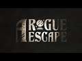 A Rogue Escape - Launch Date Trailer