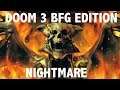 Doom 3: BFG Edition | Nightmare | Juego Completo | Full Game Walkthrough