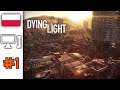 Dying Light [PL] #1 - Witamy w Harran