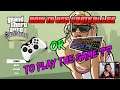 How to Use Controller or Keyboard to Play GTA Trilogy Definitive Edition PC - CONTROLLER FIX