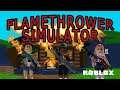 Roblox - Flamethrower Simulator