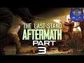 The Last Stand: Aftermath Gameplay Part 3