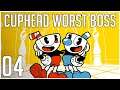 The WORST BOSS in the Game! - Cuphead Part 4