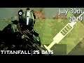 Titanfall 2's Days (7/30/19)