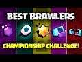 USE THESE BRAWLERS in the CHAMPIONSHIP CHALLENGE! Brawl Stars