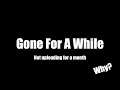 Why I Have Been Gone For a While (Part 1)