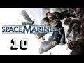 Zagrajmy w Warhammer 40 000: Space Marine - odc. 10