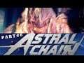 Astral Chain Walkthrough Gameplay Part 6: Chimera gone mad! | Nintendo Switch