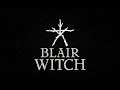 Blair Witch #4 Gameplay