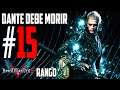 Devil May Cry 5 | Modo Vergil | Misión 15 | Dante Debe Morir | Rango S |