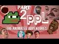 Forsen Plays ppL: The Animated Adventures - Part 2 (With Chat)