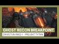 Ghost Recon Breakpoint: Zwiastun Raid 1 - Projekt Tytan