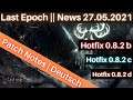 Last Epoch || News 27.05.2021 || Hotfixes 0.8.2 b / 0.8.2 c / 0.8.2 d || Patch Notes || Deutsch