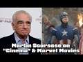Martin Scorsese on "Cinema" and Marvel Movies Continues