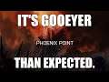 Phoenix Point - 01 - It's gooeyer than expected.