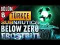 Subnautica Below Zero Türkçe Sezon 5 | Precursor Gate | Bölüm 8
