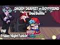 DADDY DEAREST vs BOYFRIEND ( Dad Battle ) - Friday Night Funkin'