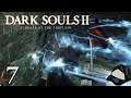 Dennis Here Ruinin' Days - Part 7 -🗡Dark Souls II (SotFS)