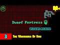 Dwarf Fortress -- Episode 3: The Warriors Of Usu -- Villains Release Adventure Mode
