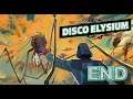 [END] The Insulindian Phasmid ▶ Disco Elysium Playthrough ▶ Let's Play Disco Elysium Blind