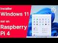 Installer Windows 11 sur un Raspberry Pi 4, c’est possible ! Voici comment procéder
