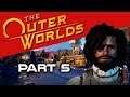 Let's Play The Outer Worlds - Part 5 - It's not the best choice