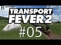 Let's Play Transport Fever 2 | 1850 Start | E.05 | New Passenger Line!
