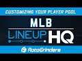 MLB LineupHQ Tutorial: Customizing your Player Pool for Success