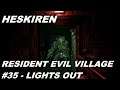 Resident Evil Village - Episode #35 | Lights Out | Walkthrough