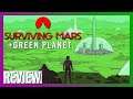 Surviving Mars & Green Planet DLC Review | Does it live up to the hype?