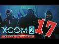 XCOM 2: WotC Modded #17 | Let's Play XCOM 2 War of the Chosen