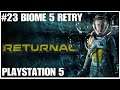 #23 Biome 5 retry, Returnal, Playstation 5, gameplay, playthrough