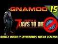 🔴 7 DAYS TO DIE / GNAMOD A18 SERVER COOP / QUINTA HORDA Y ESTRENANDO DEFENSA #15 / GAMEPLAY ESPAÑOL
