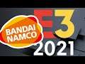 Bandai Namco E3 2021 Time: 10:30 BST